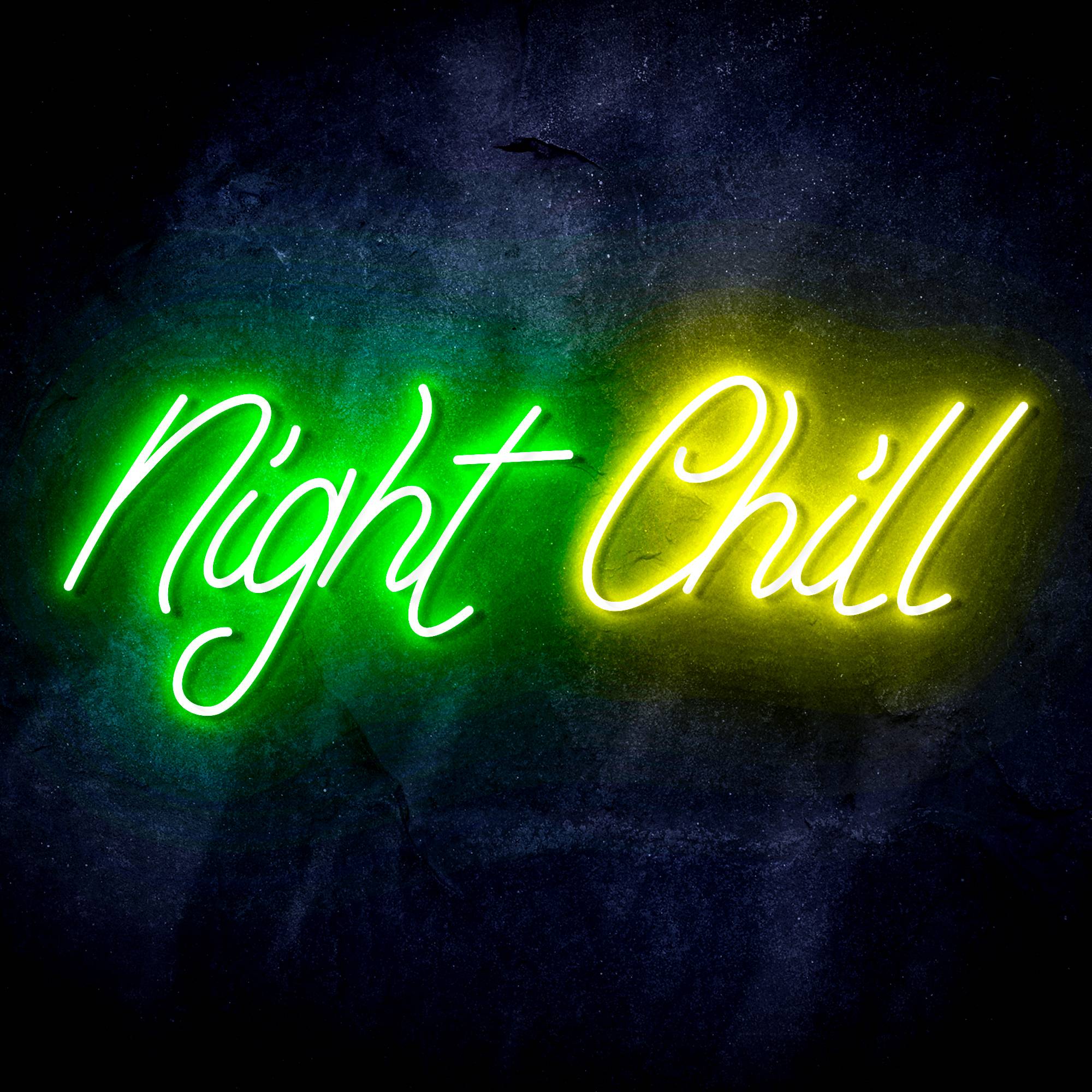 "Night Chill" Text Quote LED Neon Sign