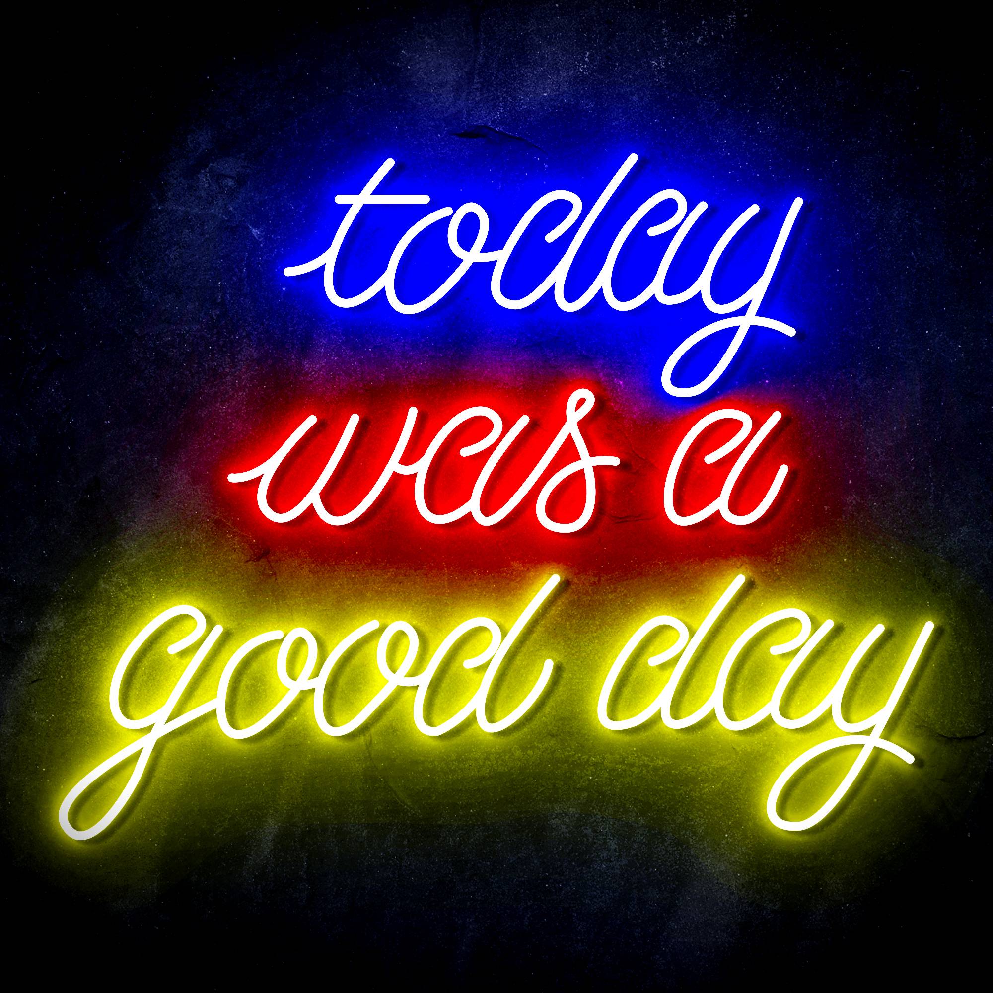 "today was a good day" Text Quote LED Neon Sign