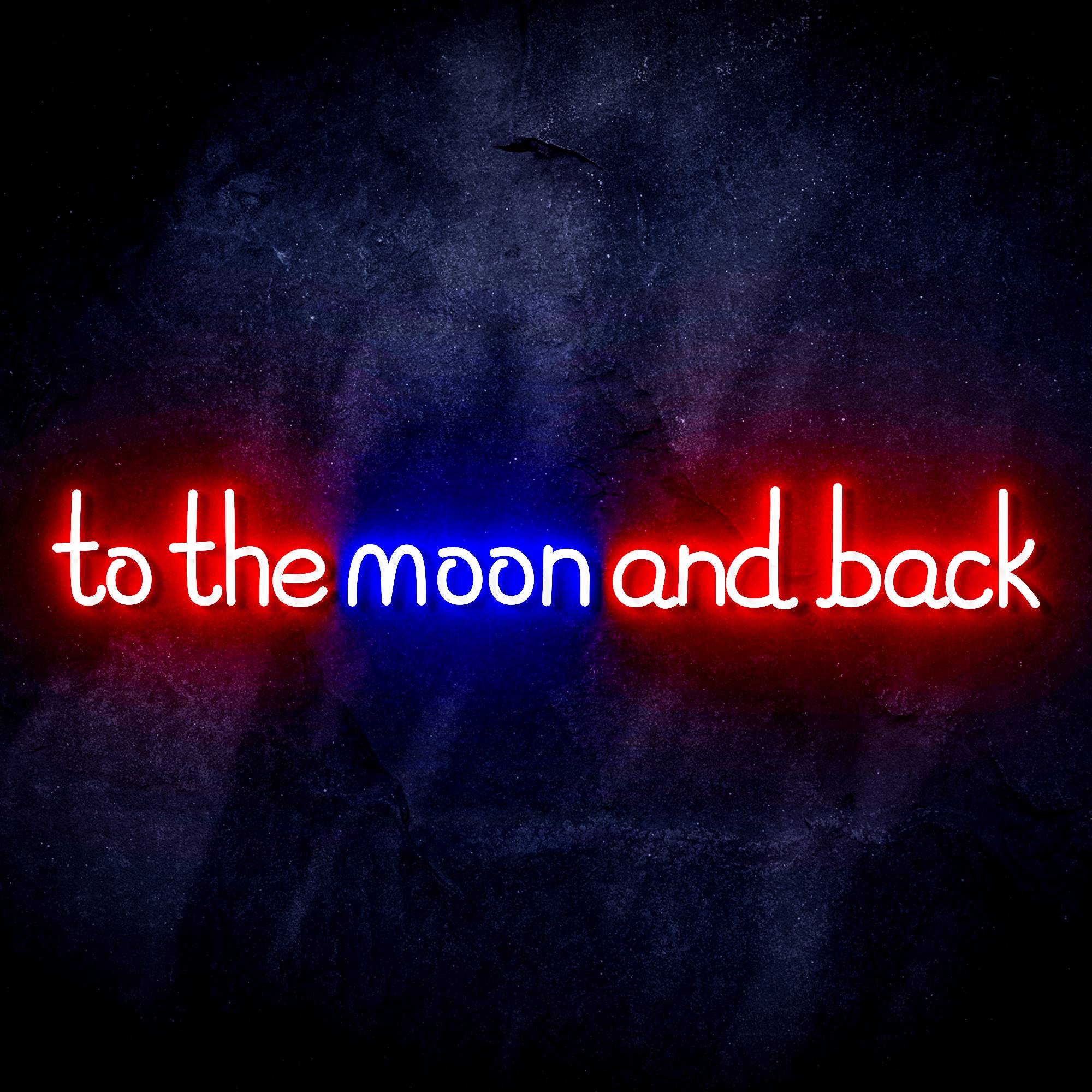 "to the moon and back" Text Quote LED Neon Sign