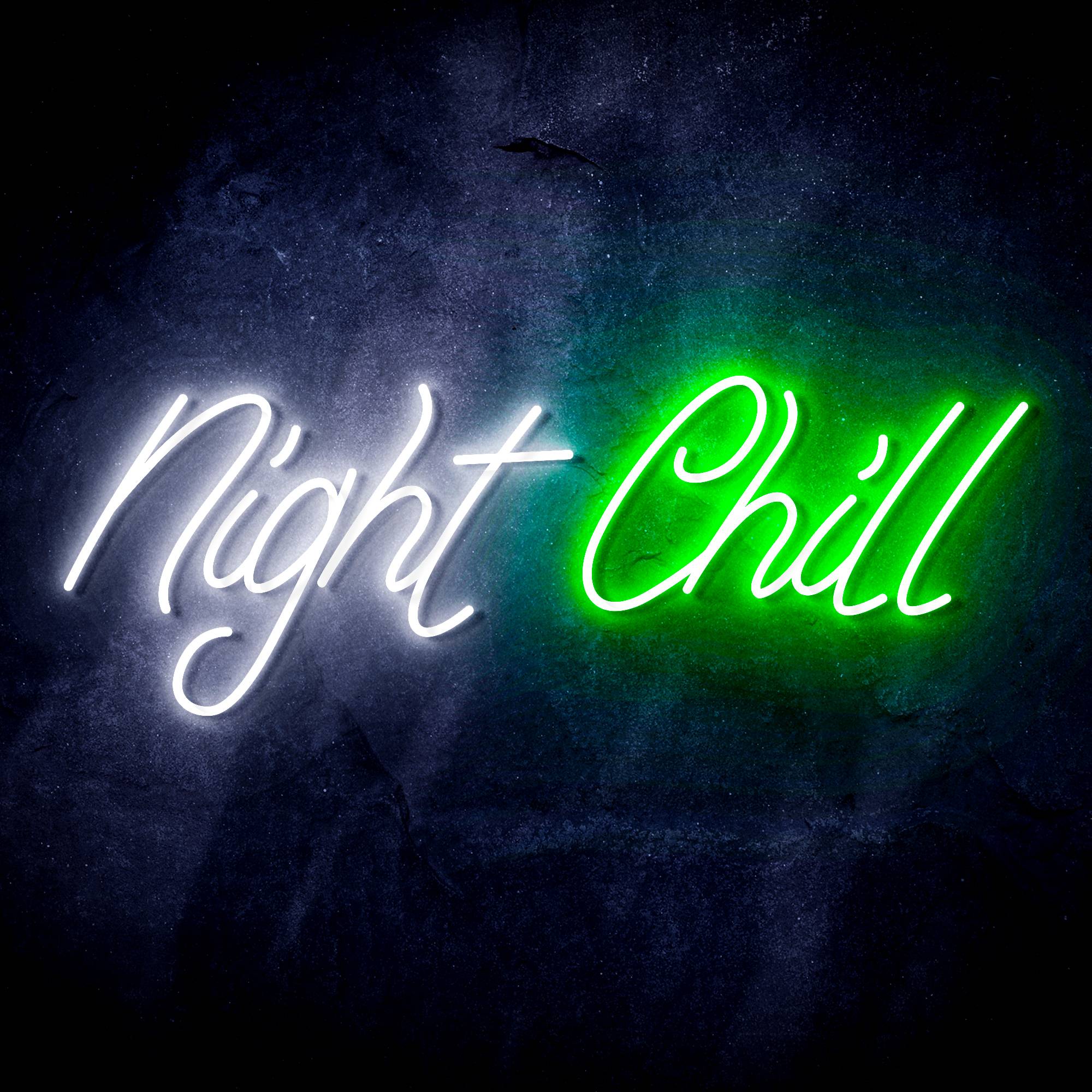 "Night Chill" Text Quote LED Neon Sign