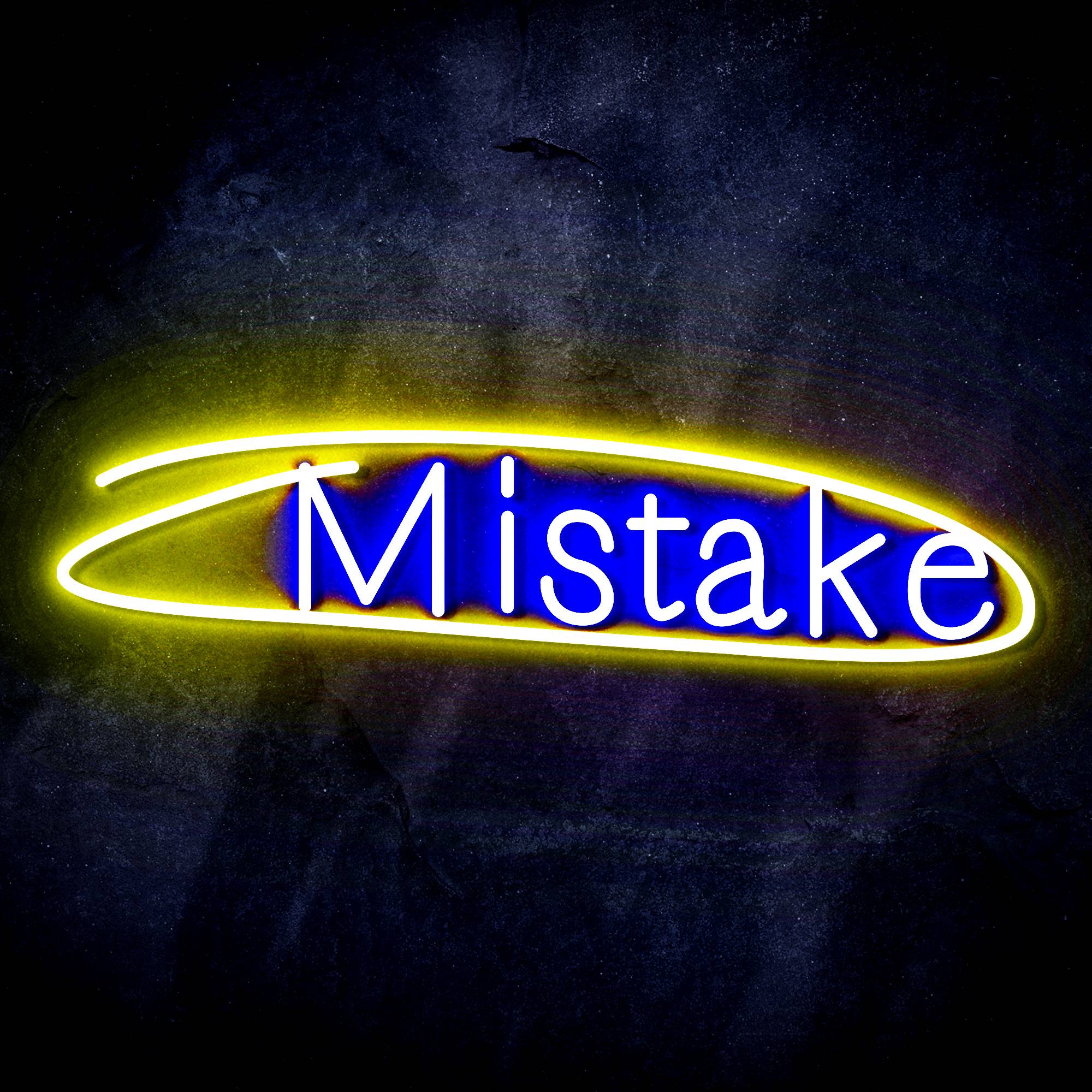 "Mistake" LED Neon Sign