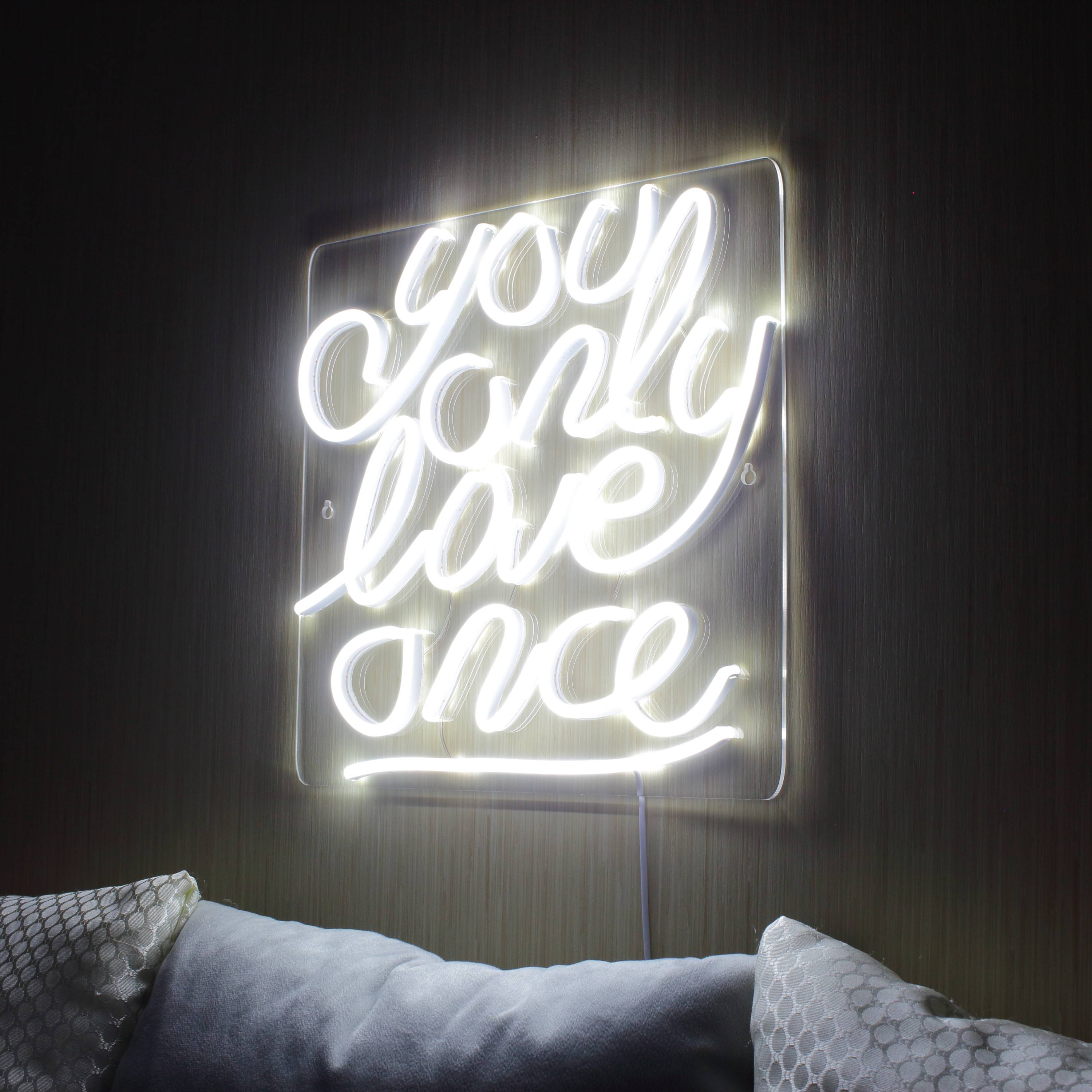 You only love once LED Neon Sign