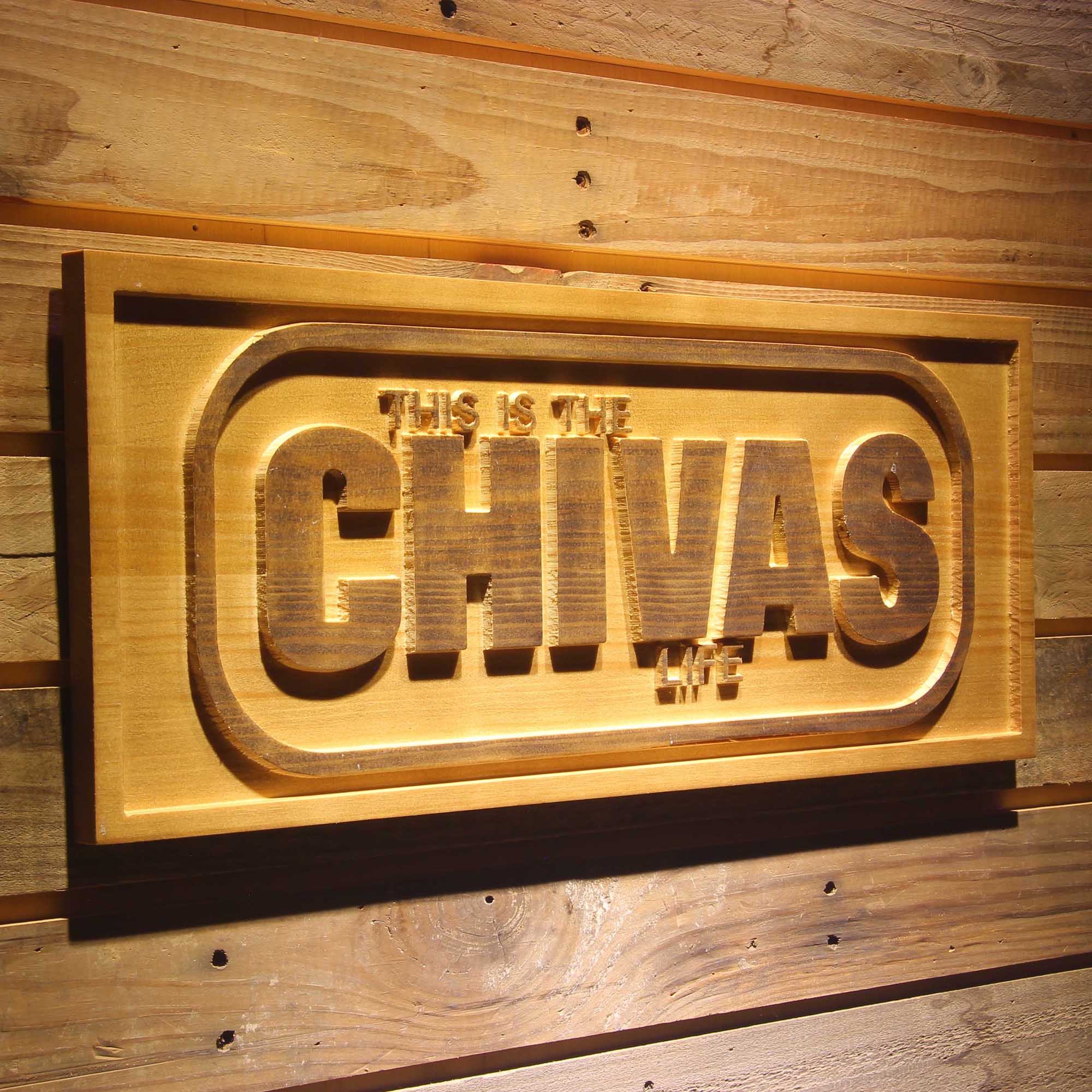 Chivas Life 3D Wooden Engrave Sign