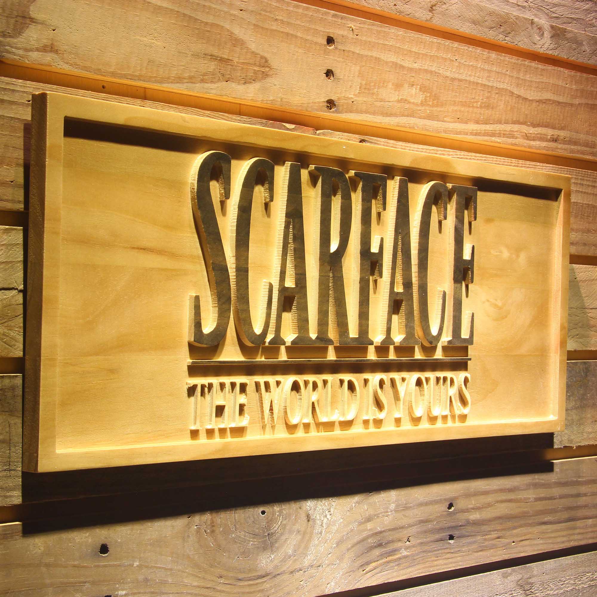 Scarface The World is Yours 3D Wooden Engrave Sign