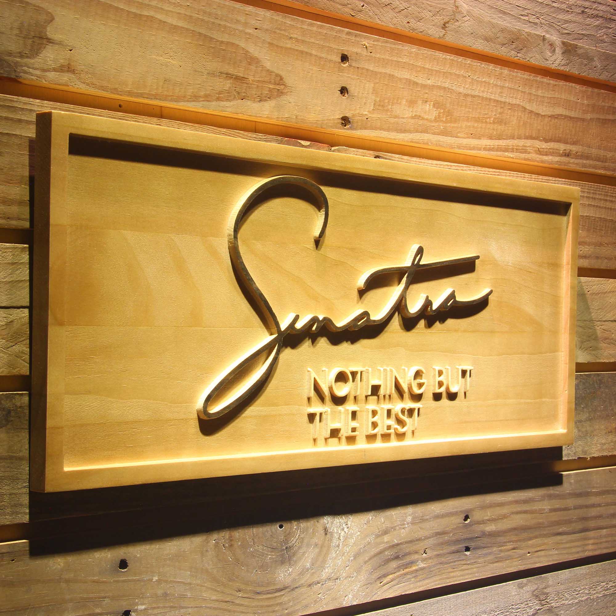 Frank Sinatra Nothing But The Best 3D Wooden Engrave Sign