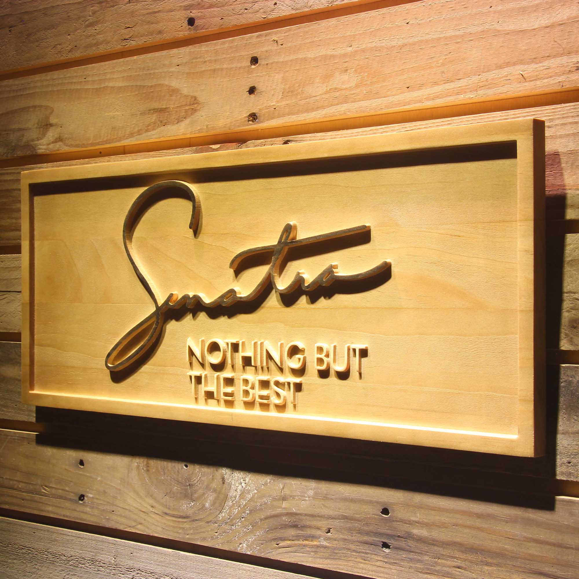 Frank Sinatra Nothing But The Best 3D Wooden Engrave Sign